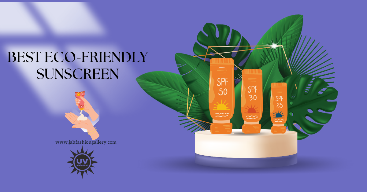 Best Eco-Friendly Sunscreen