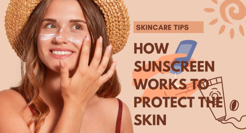 How Sunscreen Works to Protect the Skin