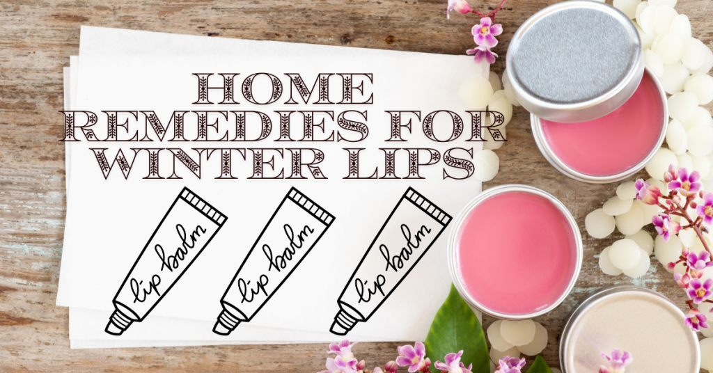 Home remedies for winter lips