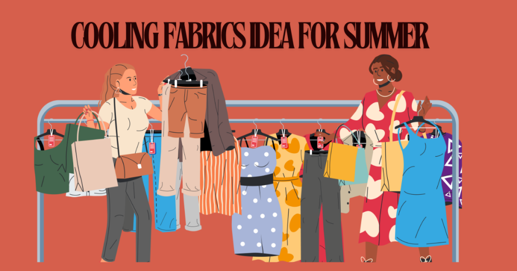 Cooling Fabricsi dea for Summer