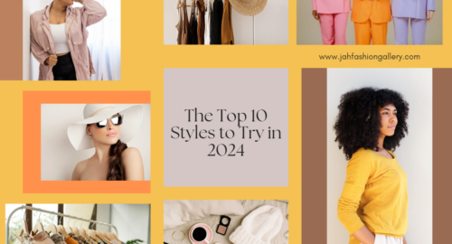 Top 10 Styles to Try in 2024