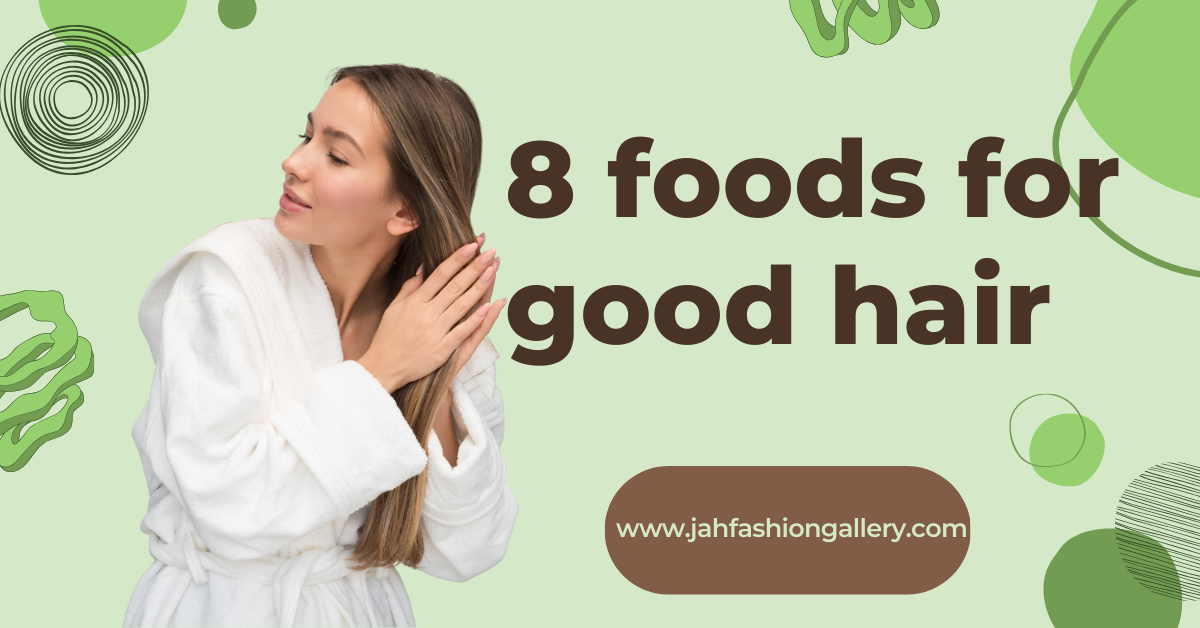 8 foods for good hair